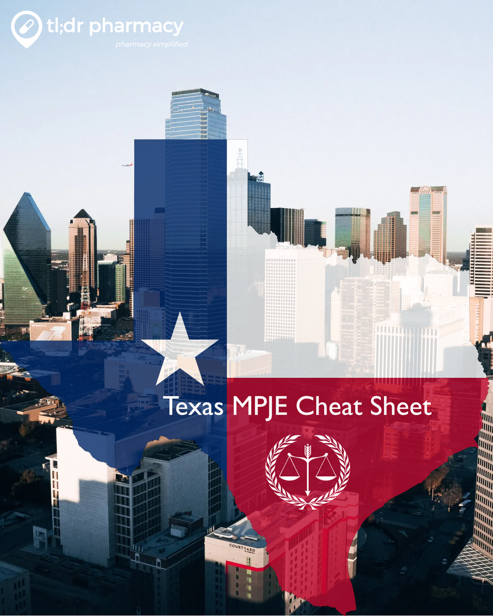 MPJE Cheat Sheet Texas tl;dr pharmacy