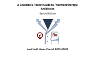 A Clinician’s Pocket Guide to Pharmacotherapy: Antibiotics