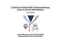 A Clinician’s Pocket Guide to Pharmacotherapy: Acute on Chronic Adult Medicine