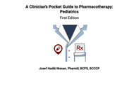 A Clinician’s Pocket Guide to Pharmacotherapy: Pediatrics