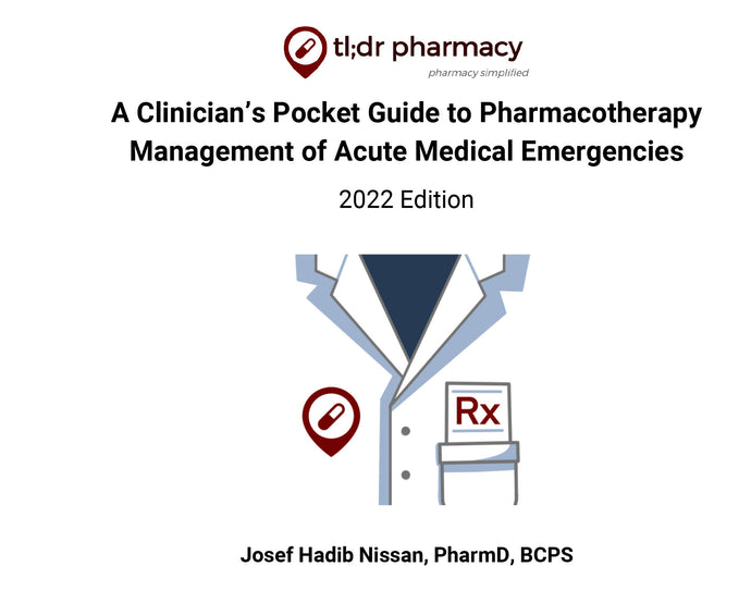 A Clinician’s Pocket Guide to Pharmacotherapy Management of Acute Medical Emergencies