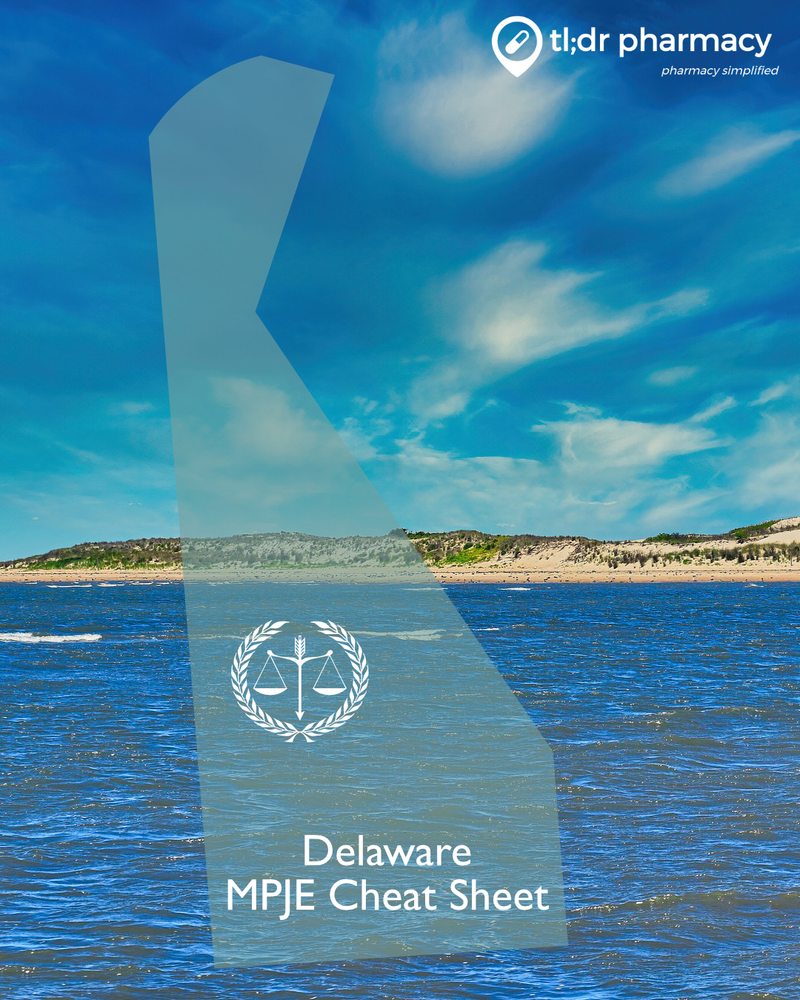 MPJE Cheat Sheet: Delaware – tl;dr pharmacy