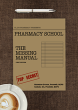 Pharmacy School: The Missing Manual 1st edition